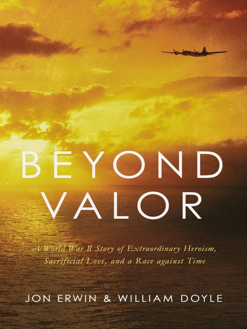 Title details for Beyond Valor by Jon Erwin - Available